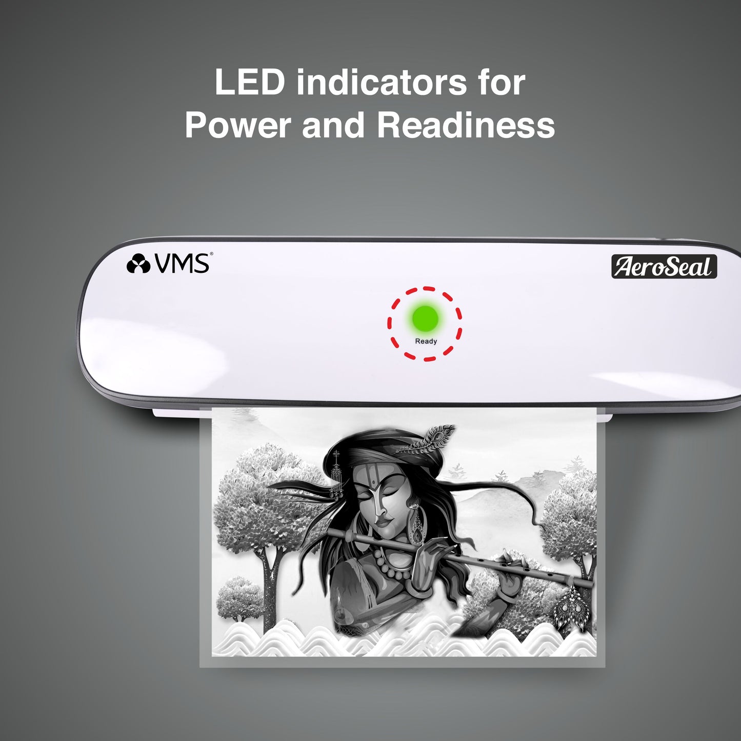 VMS LM AeroSeal Laminator LED Indicators for power readiness